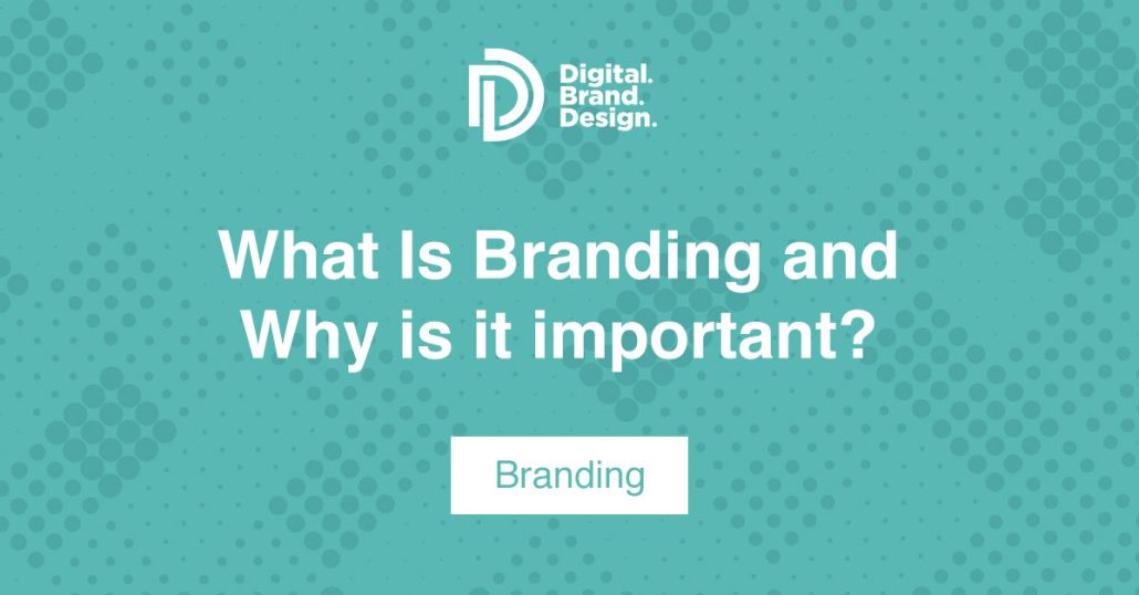 What is branding and why is it important